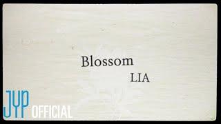 ITZY LIA "Blossom" Lyric Video