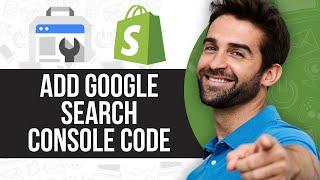 How to Add Google Search Console Code in Shopify