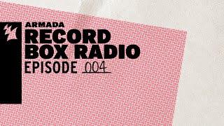 Armada Record Box Radio Episode 004