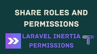 4 Share Roles and Permissions | Laravel Permission with Inertia