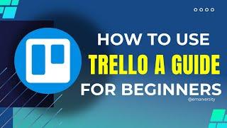 How to use TRELLO - Tutorial for Beginners