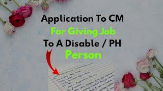 Government Job Request Letter To CM For Physically Handicapped Person | Request Letter For Job To CM