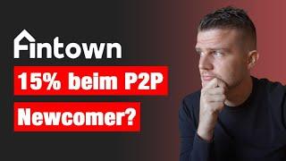 Meine Fintown Erfahrungen | Bis zu 15% beim P2P Newcomer?