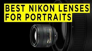 Best Nikon Lenses for Portraits - 2022