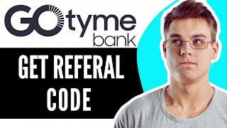 How To FIND REFERRAL CODE IN GOTYME 2025!