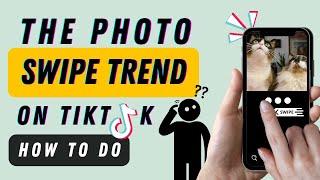 HOW TO DO THE PHOTO TREND ON TIKTOK | TUTORIAL | How To Do The Photo Swipe Trend On TikTok