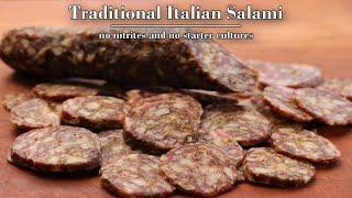 Traditional Italian Salami - No Nitrites or Starter Cultures | Celebrate Sausage S03E01