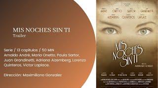 MIS NOCHES SIN TI (Trailer)