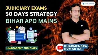 30 days Strategy for Bihar APO Mains | DK Rai | Unacademy Judiciary