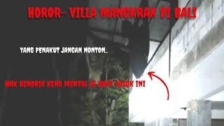 HOROR LIVE MISTERI VILLA MANGKRAK - WAH HENRIK KENA MENTAL ‼️ #villaterbengkalai #livemalamminggu