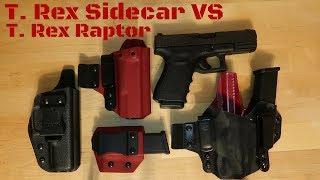 T. Rex Sidecar VS T. Rex Raptor Holster: Which one do I use?