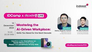 IDCamp x Dicoding Live #4 - Mastering the AI-Driven Workplace: Skills You Need for the Next Decade