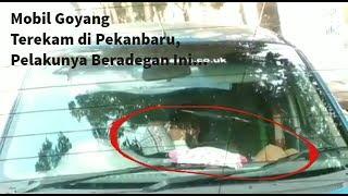 Viral Mobil Goyang Terekam di Pekanbaru