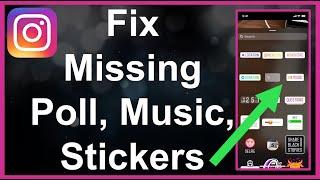 Fix Missing Instagram Stickers / Poll Questions / Music Stickers