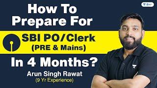 How to Prepare for SBI PO/Clerk 2024 In 4 Months | Practical Strategy & Discussion By Arun Sir