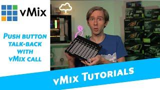 Creating a talk-back channel for vMix Call with shortcuts and controllers.