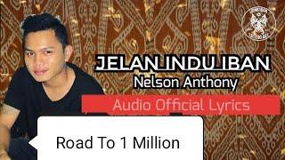 Jelan Indu Iban - Nelson Anthony ( Official Lyric Video )