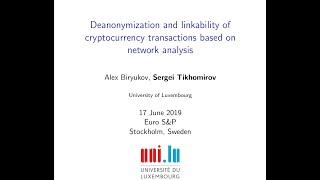 Deanonymization of Cryptocurrency Transactions (Biryukov, Tikhomirov) @ EuroS&P 2019