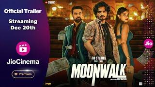 Moonwalk | Official Trailer | Anshumaan Pushkar, Samir Kochhar, Nidhi Singh | JioCinema Premium