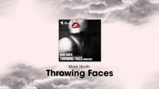 Mark North - Throwing Faces (Remix Pack) [Promo Medley]