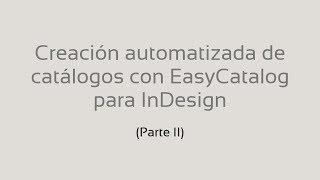 Creación automatizada de catálogos con EasyCatalog para InDesign (parte II)