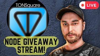  NODE GIVEAWAY! - TonSquare.io Access Key Giveaway Stream