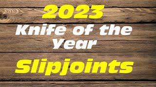 Knife of the Year 2023 | Slipjoints