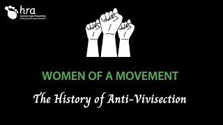 Women of a Movement - The History of Anti-Vivisection