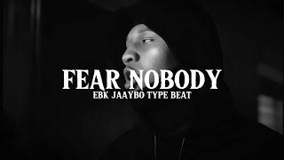 EBK JaayBo Type Beat - “Fear Nobody”