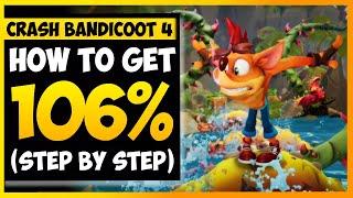 Crash Bandicoot 4 - How To Get 106% Completion (What To Do First)