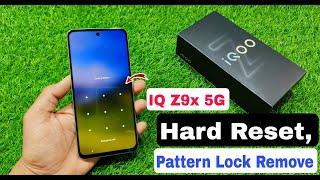 How To Unlock IQ Z9x 5g | IQ Z9x 5g Wipe Data & Factory Reset | All Type Screen Lock Remove |