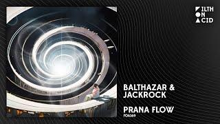 Balthazar & JackRock - Prana Flow [FOA169]