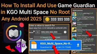 How To Install And Use Game Guardian in KGO Multi Space No Root Any Android || 2025