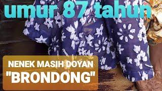 Emmmmeeeejiiingg|Nenek 87 Tahun Masih Doyan "Brondong"