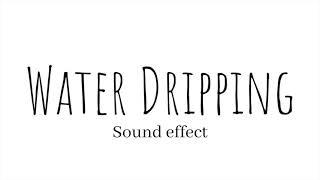 Water Dripping Sound Effect