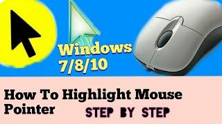 How To Highlight Mouse Pointer Windows 7,8,10 | Elite Tech