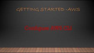 Configure AWS command line interface CLI