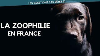 LA ZOOPHILIE EN FRANCE - LQPB 21