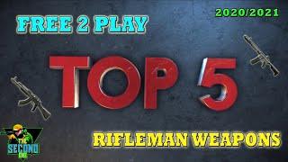 WARFACE - TOP 5 FREE TO PLAY RIFLEMAN WEAPONS 2020/2021