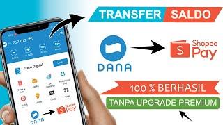 Tanpa Upgrade Premium! Cara Transfer Saldo Dana Ke ShopeePay