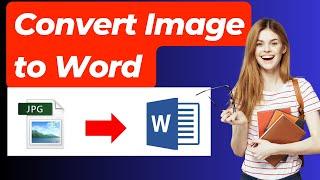 Convert Image to Word Document Instantly | JPG to Word Conversion Made Easy