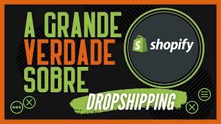 A GRANDE VERDADE SOBRE DROPSHIPPING EM 2022