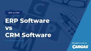 ERP vs CRM Software: Which Solution Does My Business Need?