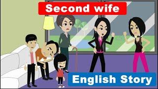 Second Wife: English Learning Story | Learn English | English Story