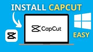 How To Download and Install Capcut On Pc