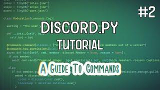 Discord.py Bot Tutorial #2 | A Guide To Commands