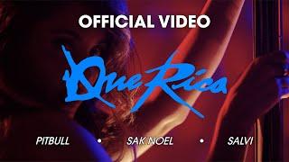 Pitbull, Sak Noel & Salvi - Que Rica (Tócame) [Official Music Video]