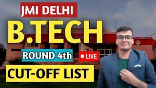 Jamia Milliya Islamiya B.Tech 4th Round Cut Off List | JMI Delhi Btech Admission 2024