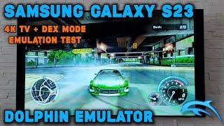 Galaxy S23 + 4K TV + DeX Mode - Dolphin Emulator - NFS Games - 4K Test