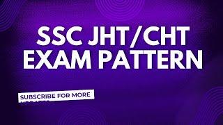 SSC CHT EXAM JHT EXAM DETAILED EXAM PATTERN | JUNIOR HINDI TRANSLATOR EXAMINATION